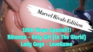 (Marvel Rivals Edition) Lady Gaga - LoveGame & Rihanna - Only Girl (In The World)