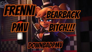 Frenni PMV — BearBack Bitch!!!