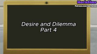 Desire and Dilemma - Part 4
