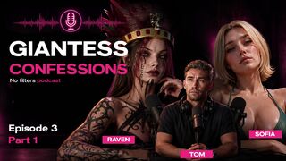 GIANTESS CONFESSIONS | EPISODE 3 | PART 1