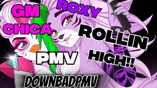 Roxy x GM Chica PMV — Rollin High!!