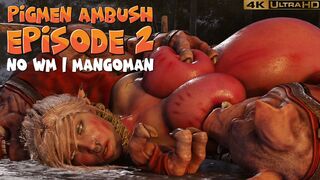 Pigmen Ambush 2 [NO WM][MangoMan][4K60FPS]