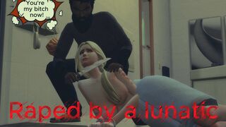 Raped by a lunatic!