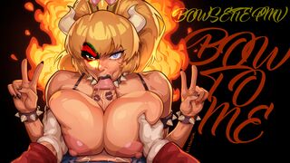 BOW TO ME! [Bowsette PMV]