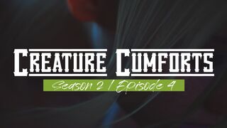 Creature Cumforts - S02E04